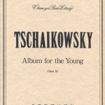 Tchaikovsky 柴可夫斯基 少年曲集 Op.39